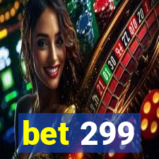 bet 299